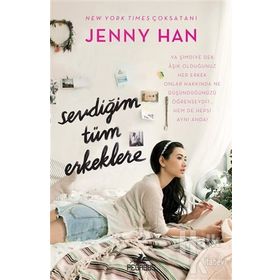 Sevdiğim Tüm Erkeklere Ciltli - Jenny Han