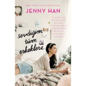Sevdiğim Tüm Erkeklere - Jenny Han