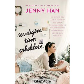 Sevdiğim Tüm Erkeklere - Jenny Han