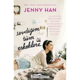 Sevdiğim Tüm Erkeklere - Jenny Han