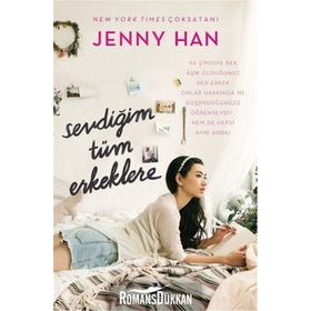 Sevdiğim Tüm Erkeklere - Jenny Han