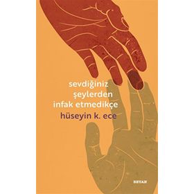 Sevdiğiniz Şeylerden İnfak Etmedikçe Beyan Yayınları