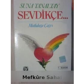 SEVDİKÇE... - SUNA TANALTAY
