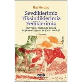Sevdiklerimiz Tiksindiklerimiz Yediklerimiz - Hal Herzog