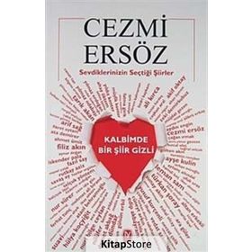 SEVDIKLERINIZIN SEÇTİĞİ ŞİİRLER KALBIMDE BIR ŞİİR GIZLI - CEZMI ERSÖZ