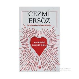 SEVDIKLERINIZIN SEÇTİĞİ ŞİİRLER KALBIMDE BIR ŞİİR GIZLI - CEZMI ERSÖZ
