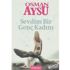 SEVDIM BIR GENÇ KADINI - OSMAN AYSU