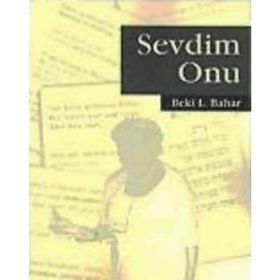 SEVDIM ONU - BEKI L. BAHAR
