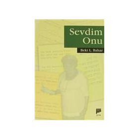 SEVDIM ONU - BEKI L. BAHAR