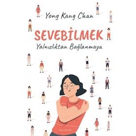 Sevebilmek - Yong Kang Chan