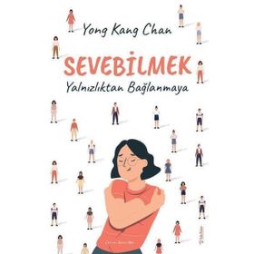 Sevebilmek - Yong Kang Chan