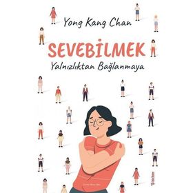 Sevebilmek - Yong Kang Chan