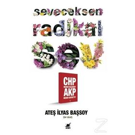 Seveceksen Radikal Sev - Ateş İlyas Başsoy
