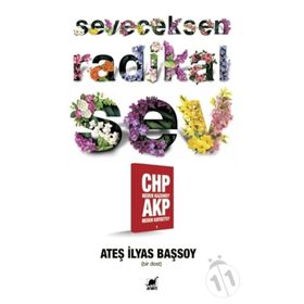 Seveceksen Radikal Sev - Ateş İlyas Başsoy