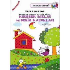 Sevecen ile Tomurcuk Etkinlik Kitabı 1 – Kelebekler Kızlar ve Deniz Kabukları