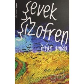 Şevek Şizofren - İrfan Amida