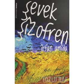 Şevek Şizofren - İrfan Amida