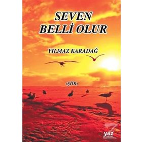 Seven Belli Olur - Yılmaz Karadağ