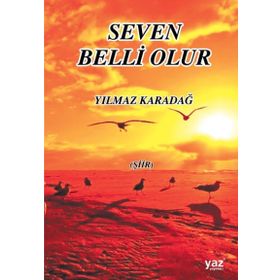 Seven Belli Olur - Yılmaz Karadağ