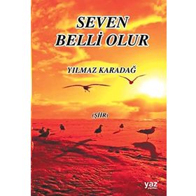Seven Belli Olur - Yılmaz Karadağ
