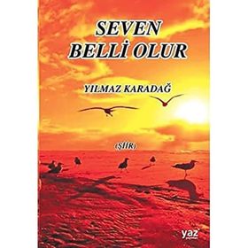 Seven Belli Olur - Yılmaz Karadağ