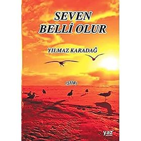 Seven Belli Olur - Yılmaz Karadağ