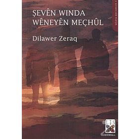 Şeven Winda Weneyen Meçhul - Dilawer Zeraq