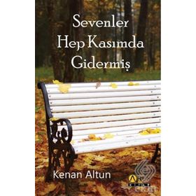 Sevenler Hep Kasımda Gidermiş - Kenan Altun