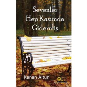 Sevenler Hep Kasımda Gidermiş - Kenan Altun