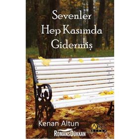 Sevenler Hep Kasımda Gidermiş - Kenan Altun