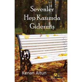 Sevenler Hep Kasımda Gidermiş - Kenan Altun