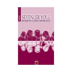 Sevenler Yolu - Burhan Cahit Morkaya