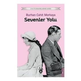 Sevenler Yolu - Burhan Cahit Morkaya
