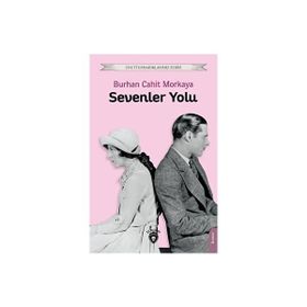 Sevenler Yolu - Burhan Cahit Morkaya