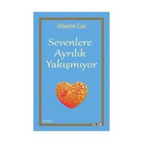 Sevenlere Ayrılık Yakışmıyor - Hüseyin Can