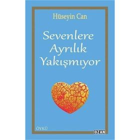 Sevenlere Ayrılık Yakışmıyor - Hüseyin Can