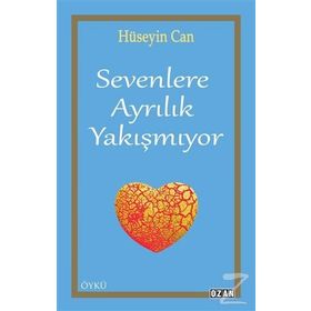 Sevenlere Ayrılık Yakışmıyor - Hüseyin Can