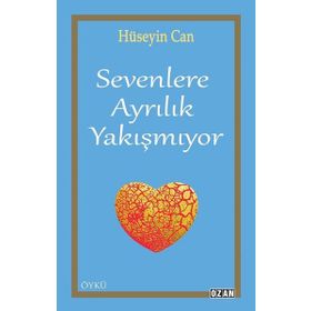 Sevenlere Ayrılık Yakışmıyor - Hüseyin Can