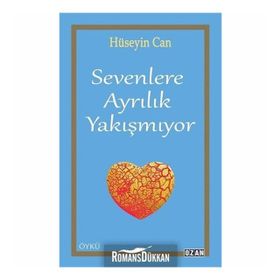 Sevenlere Ayrılık Yakışmıyor - Hüseyin Can