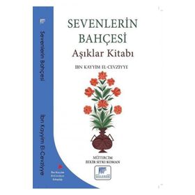 Sevenlerin Bahçesi Aşıklar Kitabı - İbn Kayyım El Cevziyye