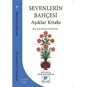 Sevenlerin Bahçesi Aşıklar Kitabı - İbn Kayyım El Cevziyye