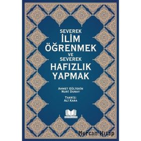 Severek İlim Öğrenmek ve Severek Hafızlık Yapmak - Ahmet Gültekin