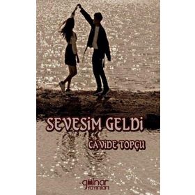 Sevesim Geldi - Cavide Topçu - Gülnar Yayınları