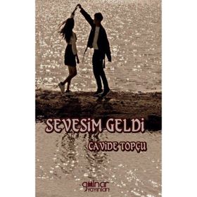 Sevesim Geldi - Cavide Topçu - Gülnar Yayınları