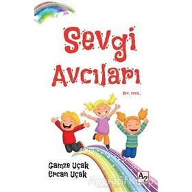 Sevgi Avcıları - Ercan Uçak - Gamze Uçak