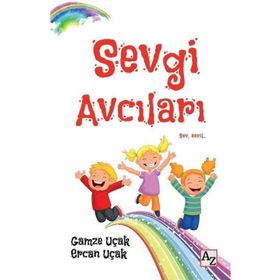 Sevgi Avcıları - Ercan Uçak - Gamze Uçak