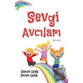 Sevgi Avcıları - Ercan Uçak - Gamze Uçak