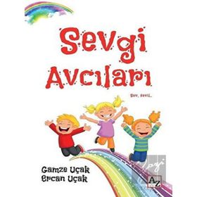 Sevgi Avcıları - Ercan Uçak - Gamze Uçak