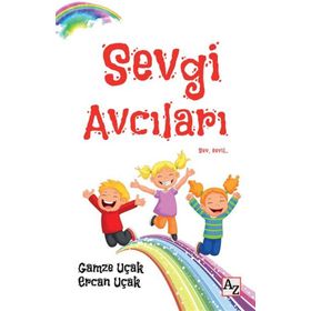 Sevgi Avcıları - Ercan Uçak - Gamze Uçak