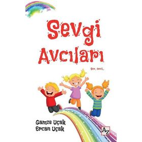 Sevgi Avcıları - Ercan Uçak - Gamze Uçak